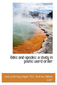 Odes and Epodes; A Study in Poetic Word Order