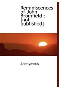 Reminiscences of John Bromfield