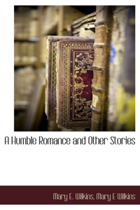 A Humble Romance and Other Stories