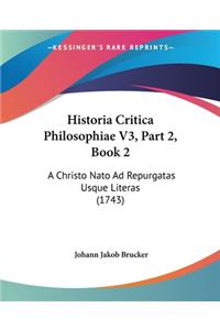 Historia Critica Philosophiae V3, Part 2, Book 2