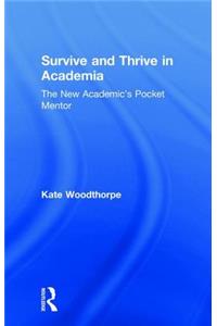 Survive and Thrive in Academia