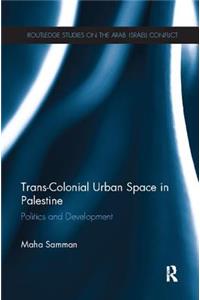 Trans-Colonial Urban Space in Palestine