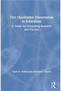The Qualitative Dissertation in Education