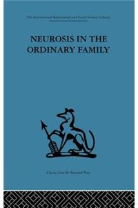 Neurosis in the Ordinary Family