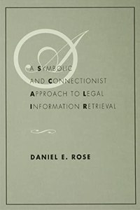 A Symbolic and Connectionist Approach to Legal Information Retrieval