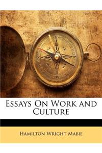 Essays on Work and Culture