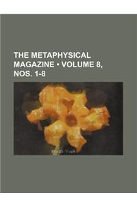 The Metaphysical Magazine (Volume 8, Nos. 1-8)