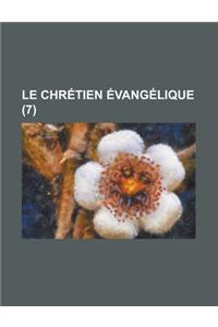 Le Chretien Evangelique (7)