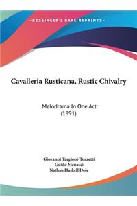 Cavalleria Rusticana, Rustic Chivalry