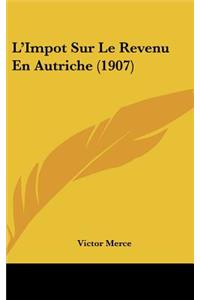 L'Impot Sur Le Revenu En Autriche (1907)