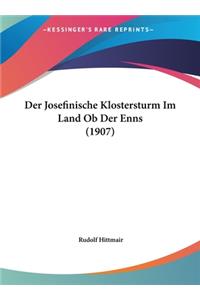 Der Josefinische Klostersturm Im Land OB Der Enns (1907)