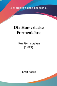 Die Homerische Formenlehre