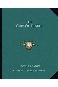 The Grip Of Desire