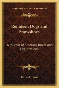 Reindeer, Dogs and Snowshoes