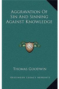 Aggravation of Sin and Sinning Against Knowledge