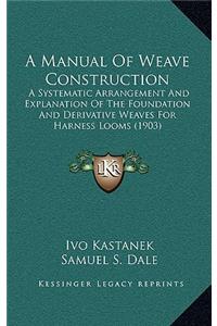 A Manual of Weave Construction