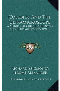 Colloids And The Ultramicroscope