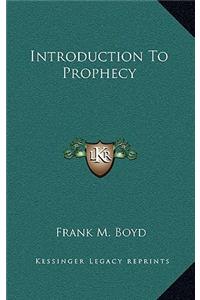 Introduction to Prophecy