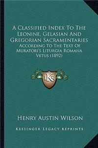 Classified Index to the Leonine, Gelasian and Gregorian Sacramentaries