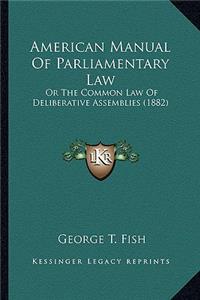 American Manual of Parliamentary Law