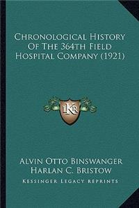 Chronological History Of The 364th Field Hospital Company (1921)