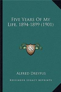 Five Years Of My Life, 1894-1899 (1901)