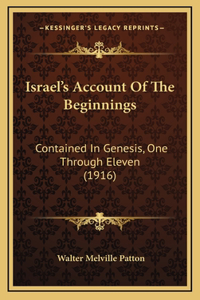 Israel's Account of the Beginnings
