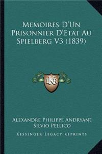 Memoires D'Un Prisonnier D'Etat Au Spielberg V3 (1839)
