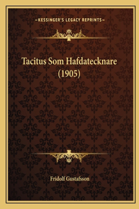 Tacitus Som Hafdatecknare (1905)