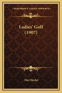 Ladies' Golf (1907)