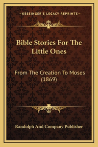 Bible Stories For The Little Ones