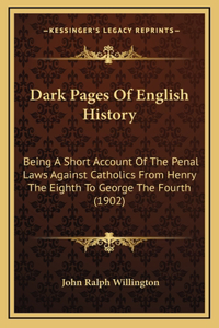 Dark Pages Of English History
