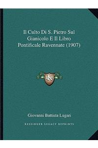 Culto Di S. Pietro Sul Gianicolo E Il Libro Pontificale Ravennate (1907)