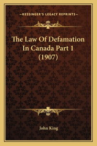 Law Of Defamation In Canada Part 1 (1907)