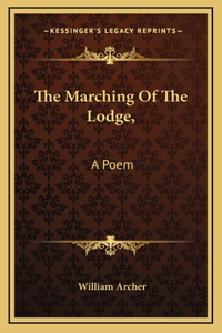 The Marching Of The Lodge,