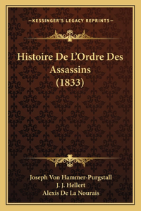 Histoire De L'Ordre Des Assassins (1833)