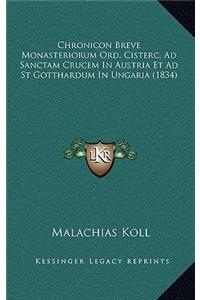 Chronicon Breve Monasteriorum Ord. Cisterc. Ad Sanctam Crucem In Austria Et Ad St Gotthardum In Ungaria (1834)