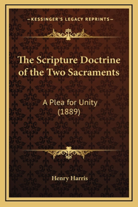 The Scripture Doctrine of the Two Sacraments