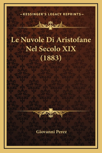 Le Nuvole Di Aristofane Nel Secolo XIX (1883)