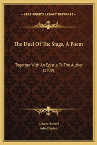 The Duel Of The Stags, A Poem