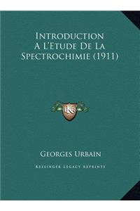 Introduction A L'Etude De La Spectrochimie (1911)