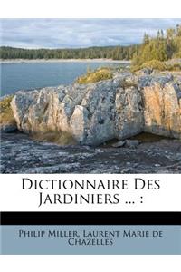 Dictionnaire Des Jardiniers ...