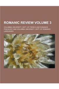 Romanic Review Volume 3