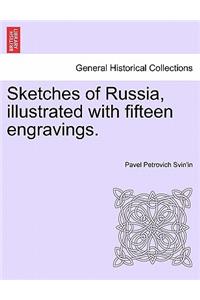 Sketches of Russia, Illustrated with Fifteen Engravings.