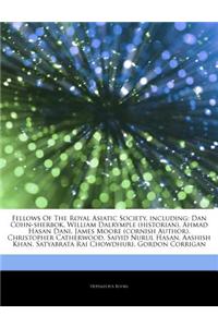 Articles on Fellows of the Royal Asiatic Society, Including: Dan Cohn-Sherbok, William Dalrymple (Historian), Ahmad Hasan Dani, James Moore (Cornish A