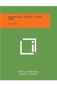 Airway Age, V10, No. 5, May, 1929