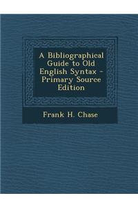 Bibliographical Guide to Old English Syntax