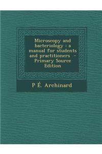 Microscopy and Bacteriology: A Manual for Students and Practitioners