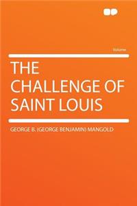 The Challenge of Saint Louis