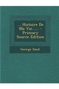 ... Histoire de Ma Vie......
